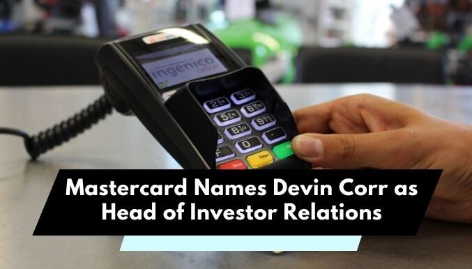 Mastercard Names Devin Corr as Head of Investor Relations