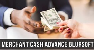 Merchant Cash Advance Blursoft